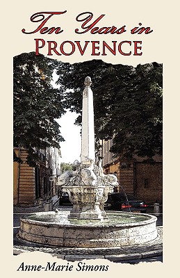 Ten Years in Provence - Simons, Anne-Marie