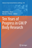Ten Years of Progress in GW/P Body Research