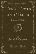 Ten'a Texts and Tales, Vol. 6: From Anvik, Alaska (Classic Reprint)