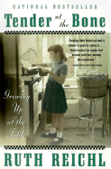 Tender at the Bone: Growing Up at the Table