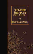 Tender Buttons: Objects, Food, Rooms