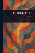 Tender Buttons
