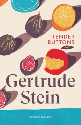 Tender Buttons - Stein, Gertrude