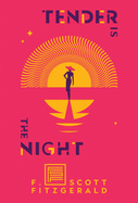 Tender is the night : a romance