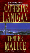 Tender Malice
