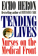 Tending Lives - Heron, Echo (Introduction by)