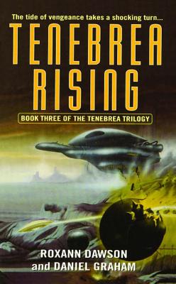 Tenebrea Rising - Graham, Daniel, and Dawson, Roxann