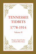 Tennessee Tidbits, 1778-1914, Volume II