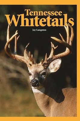 Tennessee Whitetails - Langston, Jay