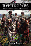 Tennessee's Civil War Battlefields: A Guide to Their History and Preservation