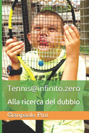 Tennis@infinito.zero: Alla ricerca del dubbio