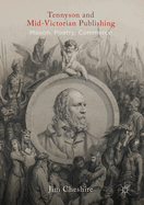 Tennyson and Mid-Victorian Publishing: Moxon, Poetry, Commerce