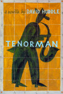 Tenorman - Huddle, David, and Chronicle Books