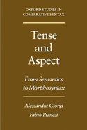 Tense and Aspect: From Semantics to Morphosyntax