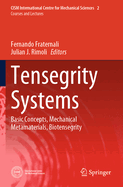 Tensegrity Systems: Basic Concepts, Mechanical Metamaterials, Biotensegrity