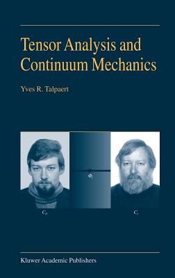 Tensor Analysis and Continuum Mechanics - Talpaert, Y R