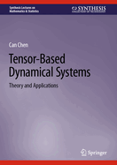 Tensor-Based Dynamical Systems: Theory and Applications