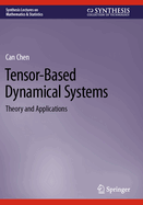 Tensor-Based Dynamical Systems: Theory and Applications