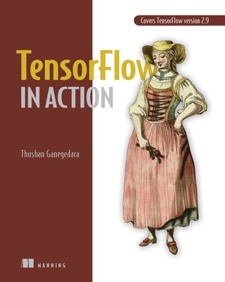 Tensorflow in Action - Ganegedara, Thushan