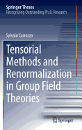 Tensorial Methods and Renormalization in Group Field Theories