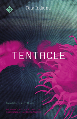 Tentacle - Indiana, Rita, and Obejas, Achy (Translated by)