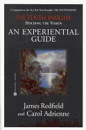 Tenth Insight - an Experiential Guide