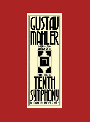 Tenth Symphony: Full Score - Mahler, Gustav (Composer), and Cook, Deryck (Composer), and Goldschmidt, Berthold (Composer)