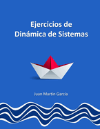 Teor?a Y Ejercicios Pr�cticos de Din�mica de Sistemas
