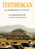 Teotihuacan: An Experiment in Living