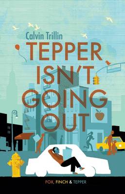 Tepper isn't Going Out - Trillin, Calvin