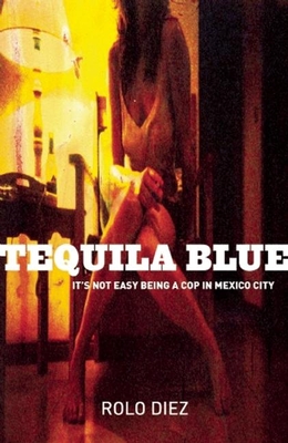 Tequila Blue - Diez, Rolo, and Caistor, Nick (Translated by)