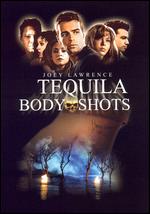 Tequila Body Shots - Tony Shyu