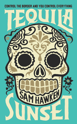 Tequila Sunset - Hawken, Sam