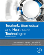 Terahertz Biomedical and Healthcare Technologies: Materials to Devices