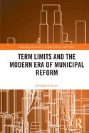 Term Limits and the Modern Era of Municipal Reform
