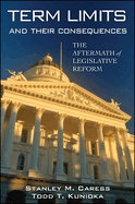 Term Limits and Their Consequences: The Aftermath of Legislative Reform