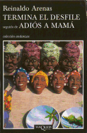 Termina El Desfile: Seguido de Adios a Mama