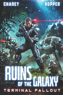 Terminal Fallout: A Military Scifi Epic - Hopper, Christopher, and Chaney, J N