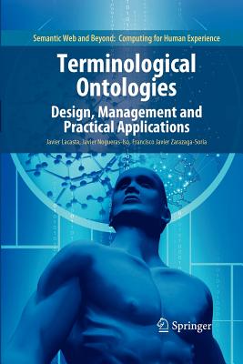 Terminological Ontologies: Design, Management and Practical Applications - Lacasta, Javier, and Nogueras-ISO, Javier, and Zarazaga Soria, Francisco Javier