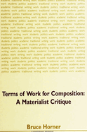 Terms of Work for Composition: A Materialist Critique