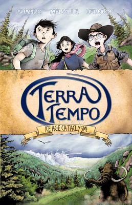 Terra Tempo: Ice Age Cataclysm! - Shapiro, David R