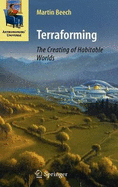Terraforming: The Creating of Habitable Worlds