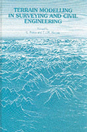 Terrain Modelling in Surveying and Civil Engineering