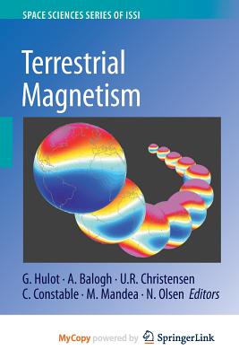 Terrestrial Magnetism - Hulot, G (Editor), and Balogh, A (Editor), and Christensen, U R (Editor)