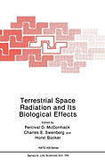 Terrestrial Space Radiation and Its Biological Effects