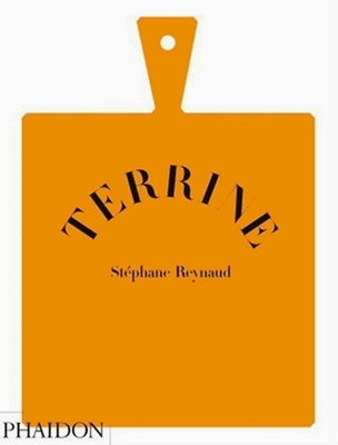 Terrine - Kempton, Alexa (Editor), and Reynaud, St�phane
