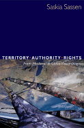 Territory, Authority, Rights: From Medieval to Global Assemblages
