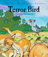 Terror Bird: Phorusrhacos