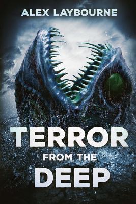 Terror from the Deep - Laybourne, Alex