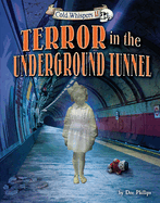 Terror in the Underground Tunnel